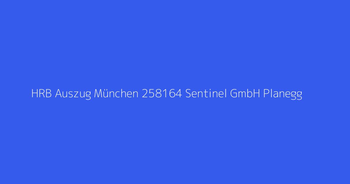 HRB Auszug München 258164 Sentinel GmbH Planegg